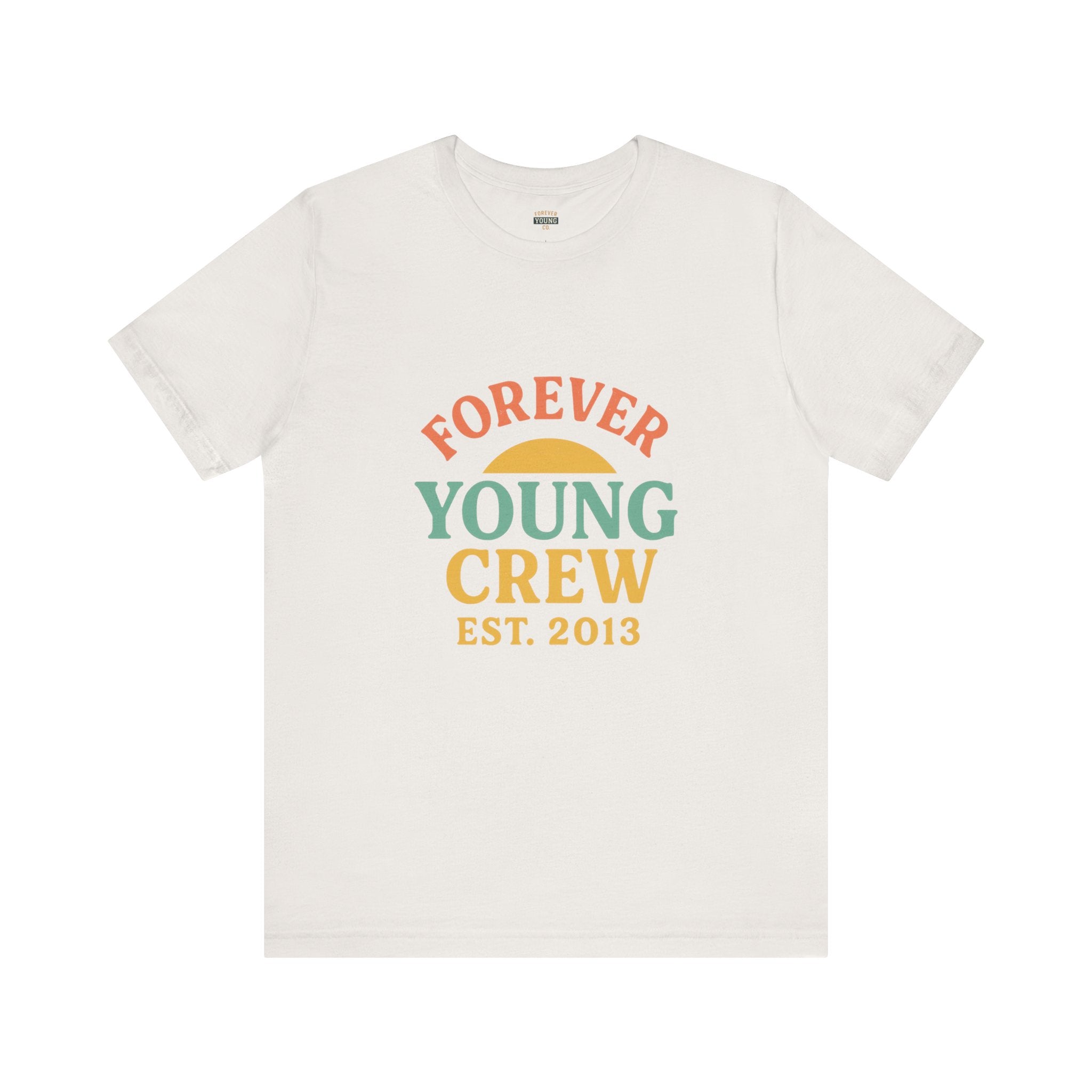 Forever Young Crew Est. 2013 – Unisex Jersey Short Sleeve Tee-A soft, breathable tee with the Forever Young Crew est. 2013 design — built for legacy and everyday style.