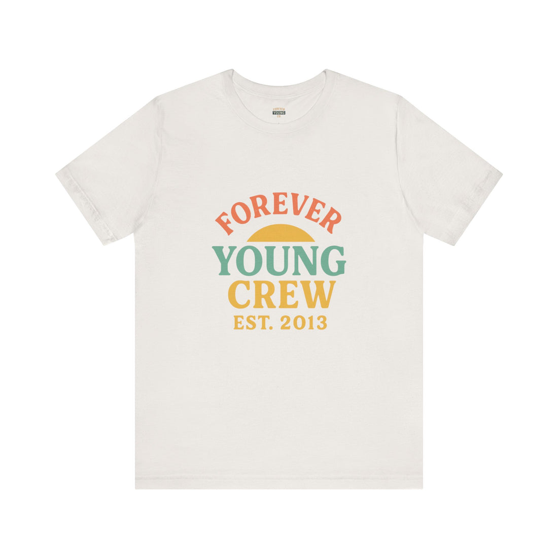 Forever Young Crew Est. 2013 – Unisex Jersey Short Sleeve Tee-A soft, breathable tee with the Forever Young Crew est. 2013 design — built for legacy and everyday style.