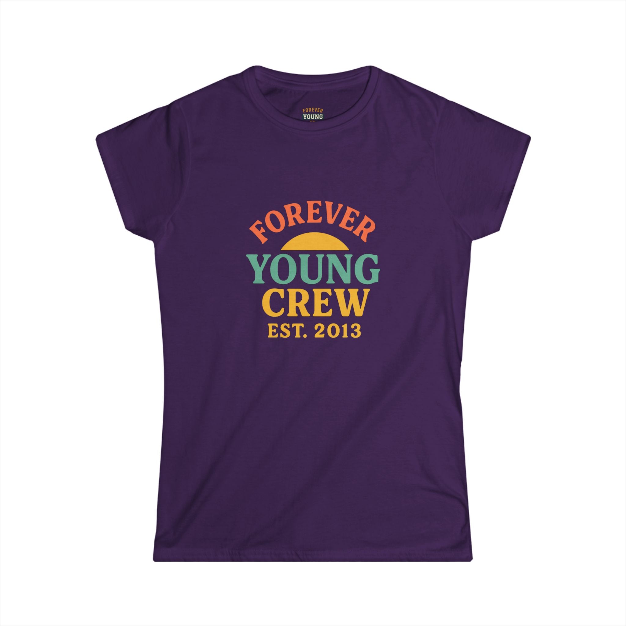“Forever Young Crew – Est. 2013” – Women’s Softstyle Tee-This semi-fitted tee honors Forever Young roots — with a feminine edge and signature comfort.