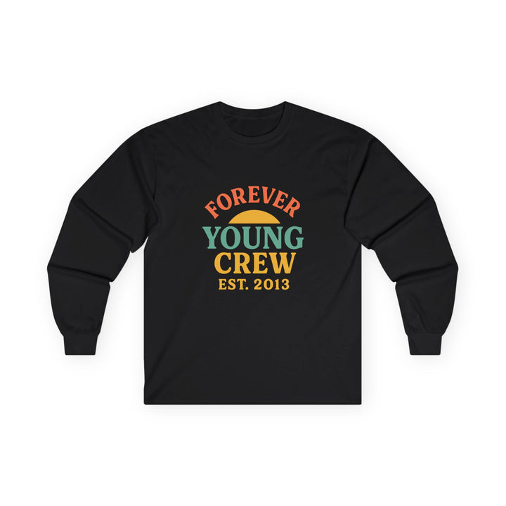 Forever Young Crew – Unisex Long Sleeve Tee (Est. 2013)-Timeless comfort meets legacy style. This long sleeve tee features the Forever Young Crew est. 2013 design — crafted for those who lead with family and boldness.