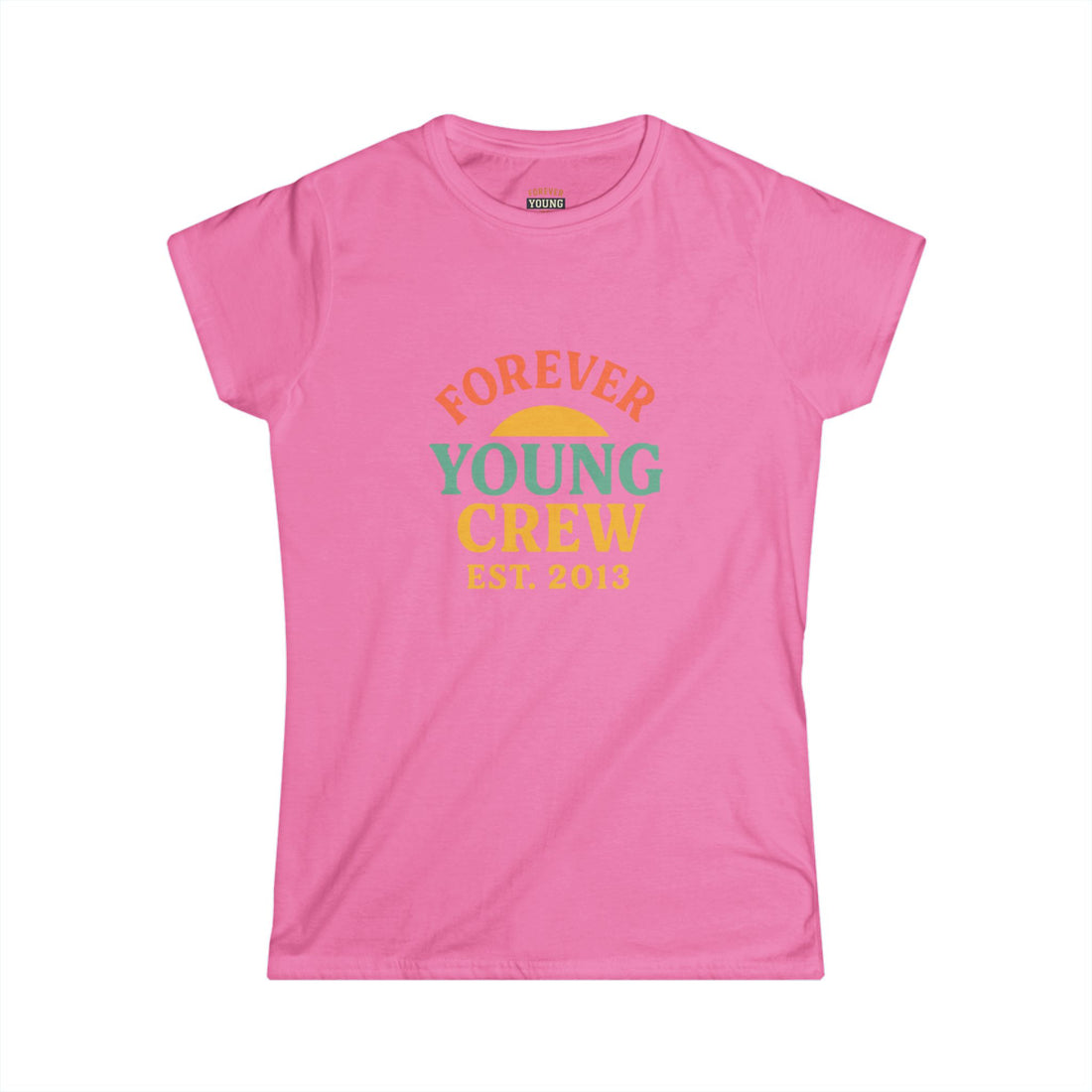 “Forever Young Crew – Est. 2013” – Women’s Softstyle Tee-This semi-fitted tee honors Forever Young roots — with a feminine edge and signature comfort.